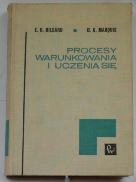 Hilgard E. R.,    - Procesy warunkowania i uczenia się