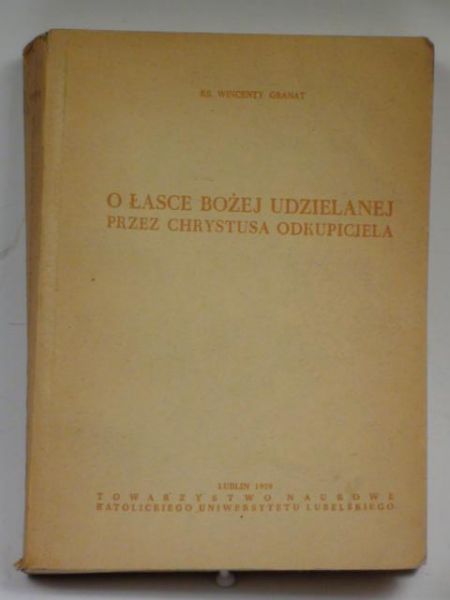 O łasce Bożej udzielanej przez Chrystusa Odkupiciela