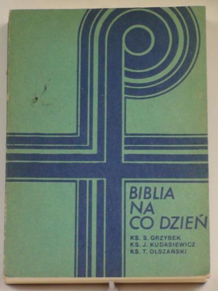 Kudasiewicz J., Olszański T.  - Biblia na co dzień
