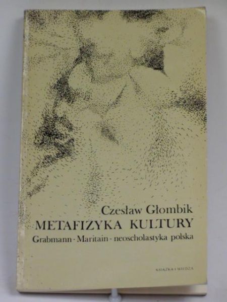 Głombik Czesław - Metafizyka kultury