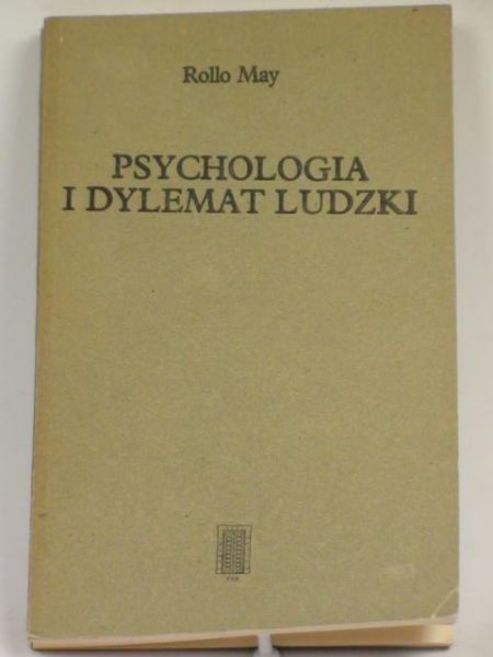 May Rollo - Psychologia i dylemat ludzki