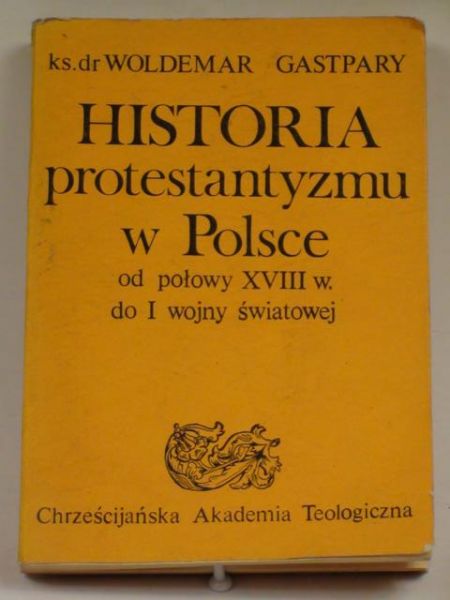 Historia protestantyzmu w Polsce od połowy XVIII w. do I wojny światowej