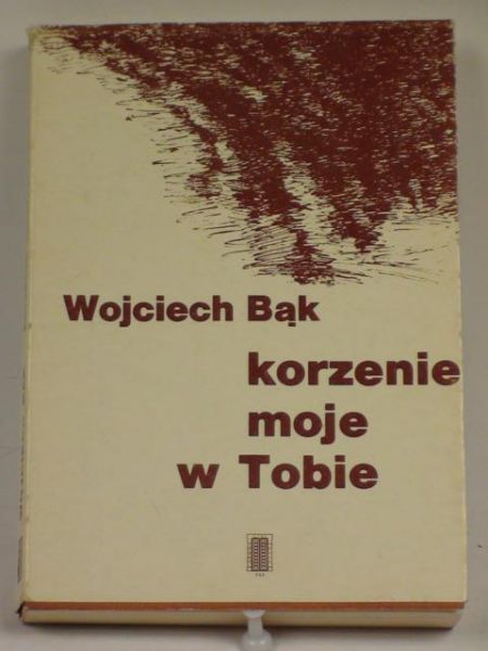 Korzenie moje w Tobie
