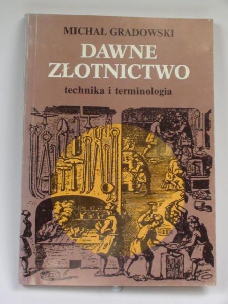 Dawne złotnictwo. Technika i terminologia
