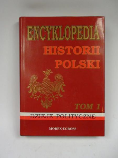 Ekes Janusz,   - Encyklopedia Historii Polski Tom I