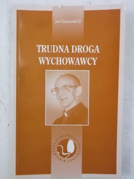 Trudna droga wychowawcy