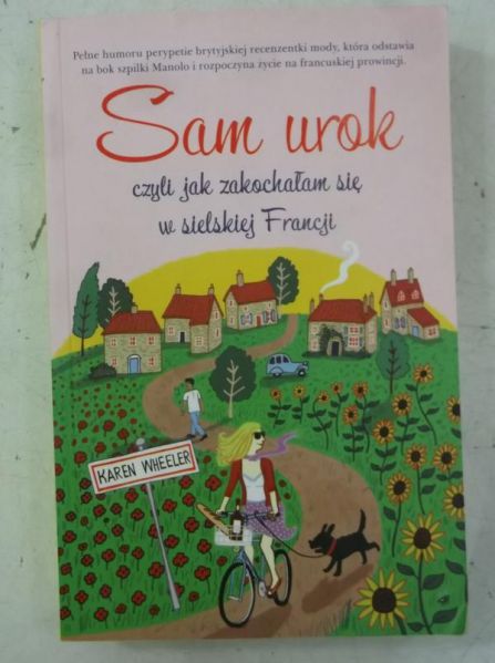 Sam urok czyli jak zakochałem się w sielskiej Francji