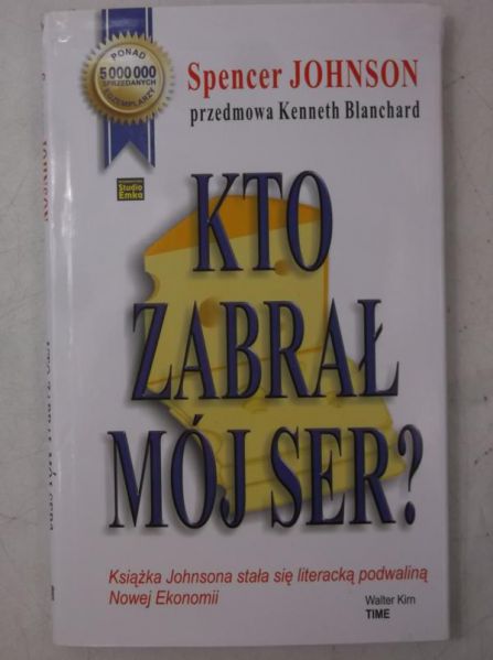 Johnson Spencer - Kto zabrał mój ser?, Nowa