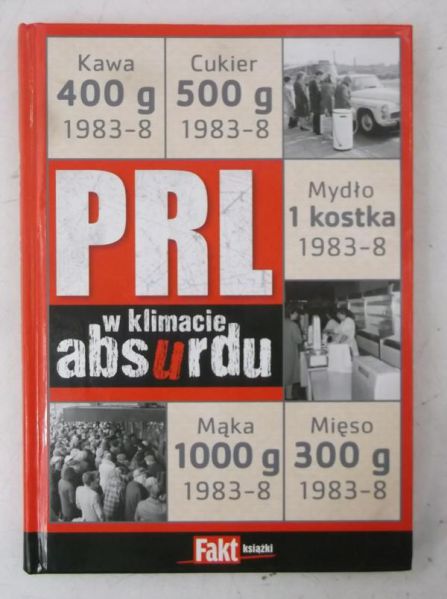 Sobaszek Grzegorz - PRL w klimacie absurdu