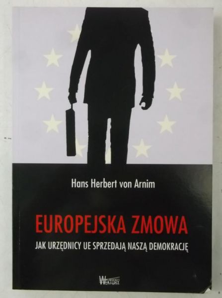 Arnim von Hans Herbert - Europejska zmowa