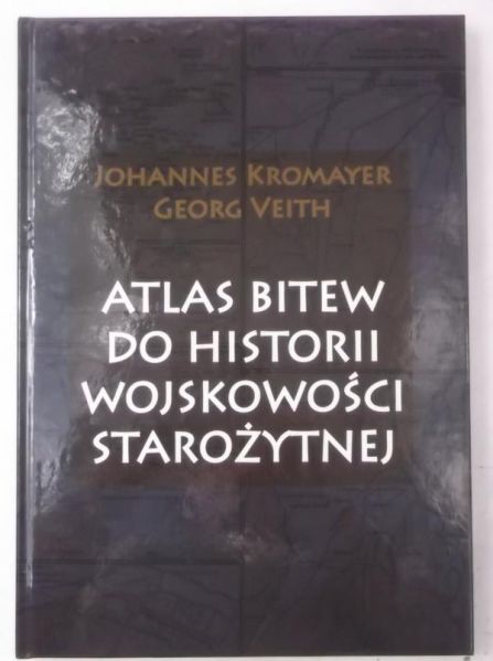 Atlas bitew do historii wojskowości starożytnej