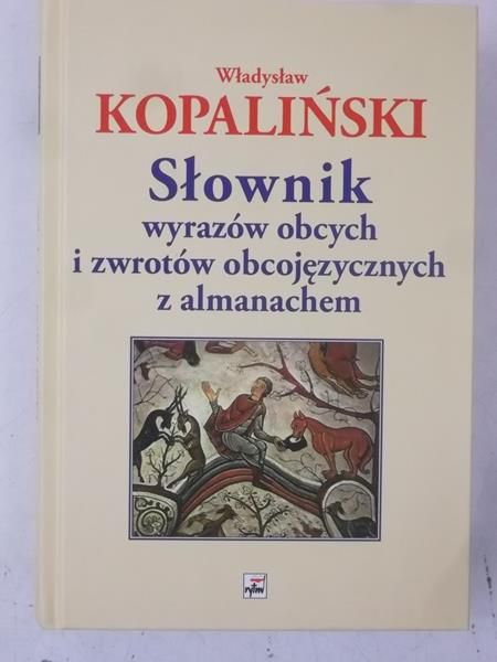 Słownik wyrazów obcych i zwrotów obcojęzycznych z almanachem