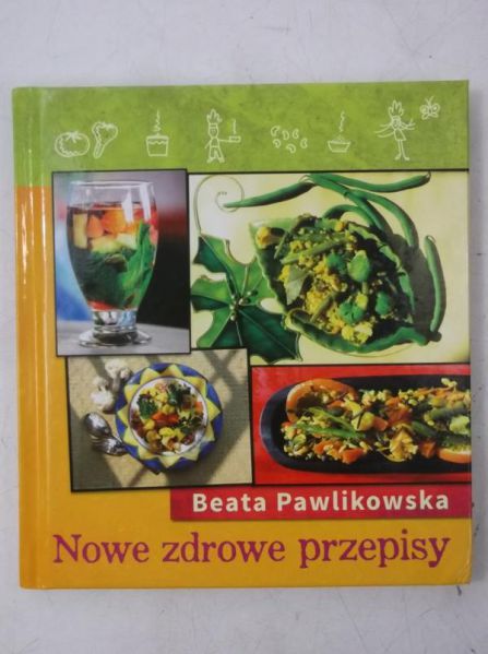 Pawlikowska Beata - Nowe zdrowe przepisy