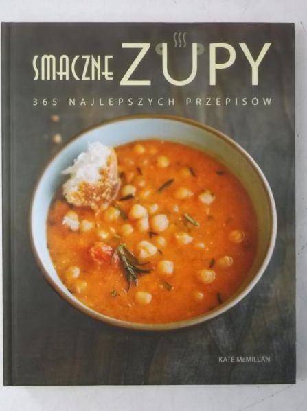McMillan  - Smaczne zupy. 365 najlepszych przepisów