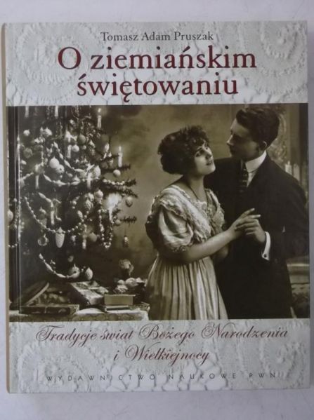 Pruszak Tomasz Adam - O ziemiańskim świętowaniu, Nowa