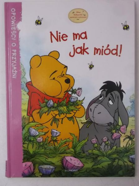 Nie ma jak miód. Opowieść o przyjaźni