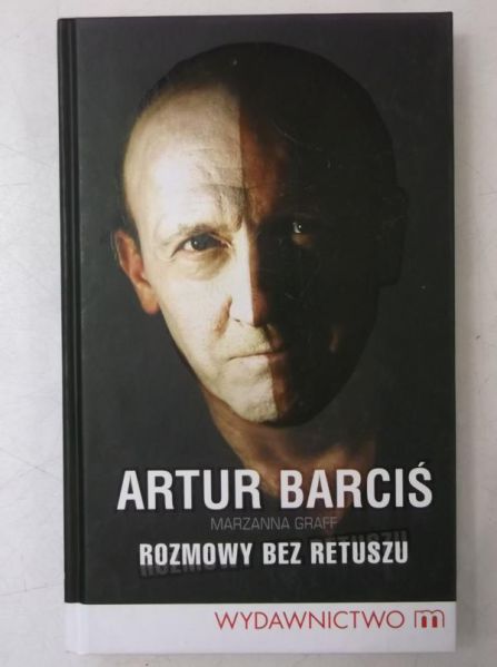 Barciś Artur - Rozmowy bez retuszu