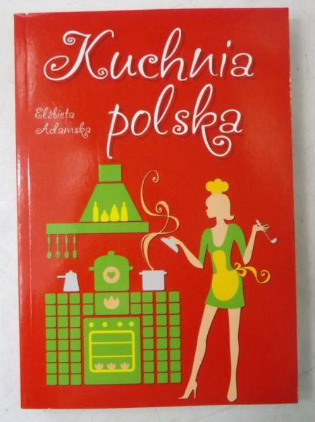 Adamska Elżbieta - Kuchnia polska
