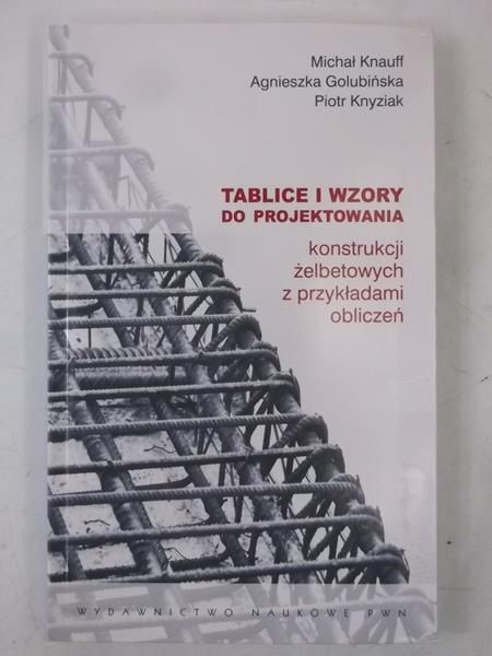 Tablice i wzory do projektowania konstrukcji żelbetowych z przykładami obliczeń