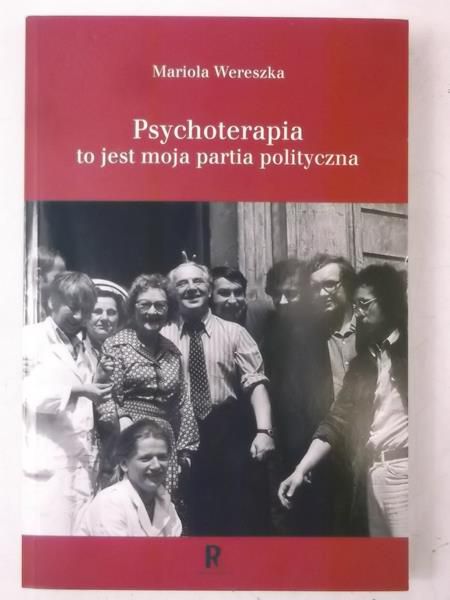 Psychoterapia to jest moja partia polityczna