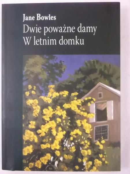 Bowles Jane - Dwie poważne damy W letnim domku