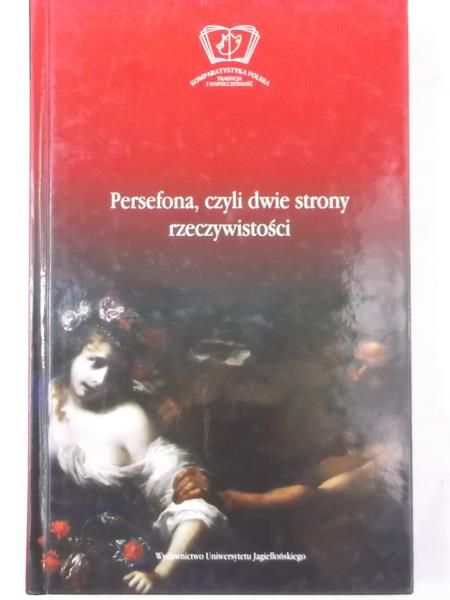 Persefona, czyli dwie strony rzeczywistości
