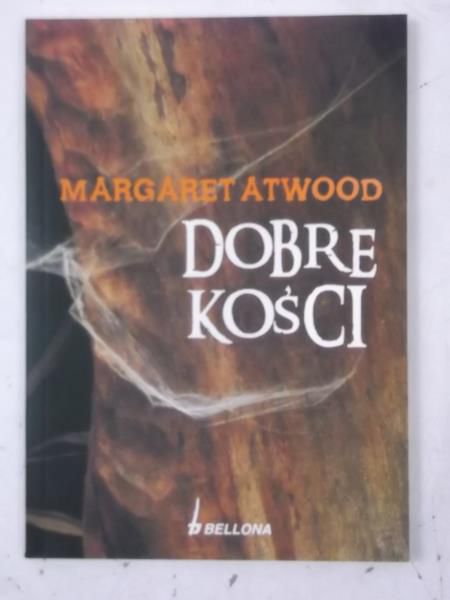 Atwood Margaret - Dobre kości