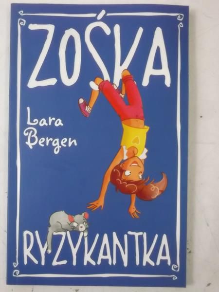 Zośka Ryzykantka, Nowa