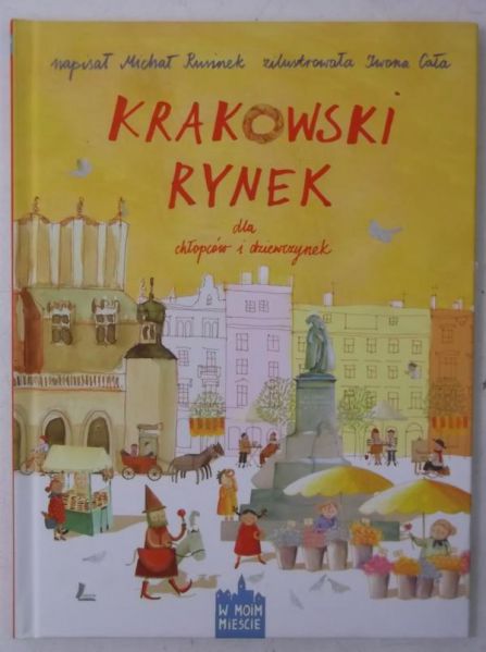 Rusinek Michał - Krakowski rynek dla chłopców i dziewczynek