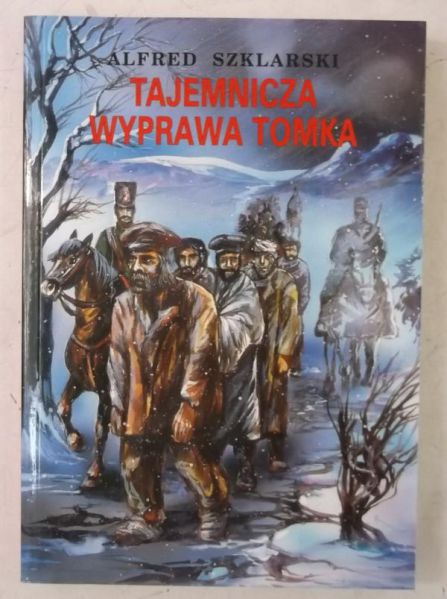 Szklarski Alfred - Tajemnicza wyprawa Tomka, Nowa