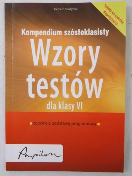 Wzory testów dla klasy VI. Kompendium szóstoklasisty