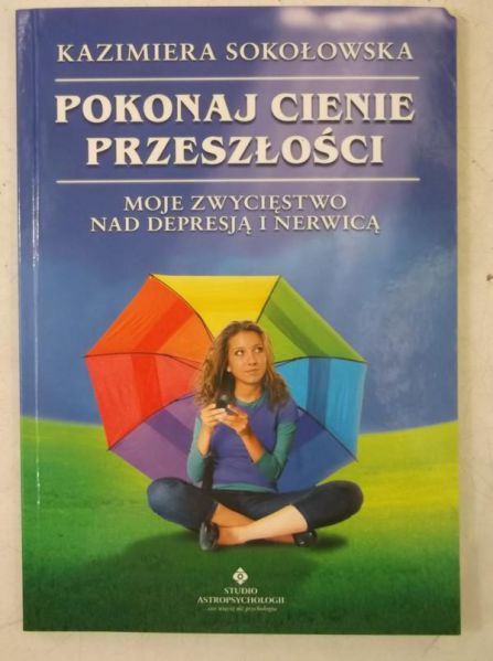Jak pokonałam depresję i nerwicę