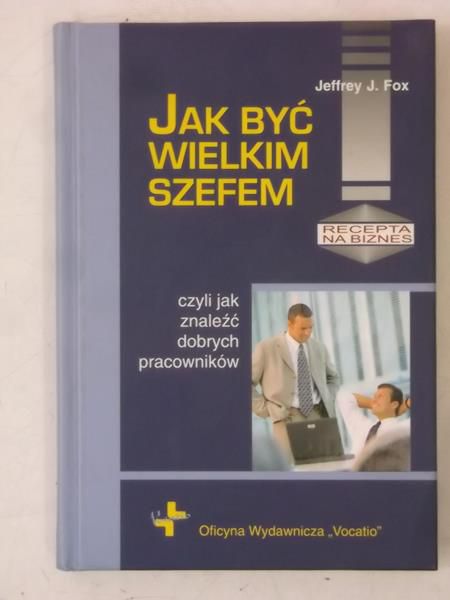 Jak być wielkim szefem