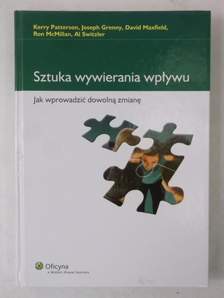 Patterson Kerry - Sztuka wywierania wpływu. Jak wprowadzić dowolną zmianę