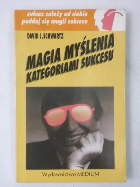 Magia myślenia kategoriami sukcesu