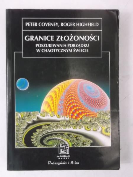 Coveney Peter - Granice złożoności