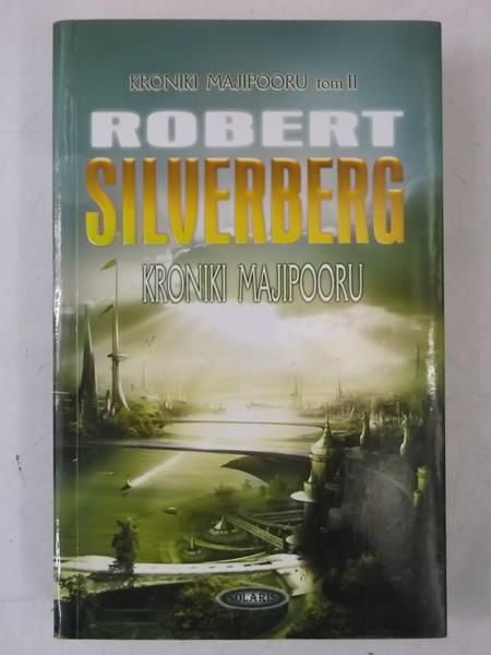 Silverberg Robert - Kroniki Majipooru t. 2
