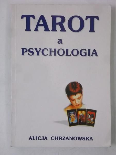 Chrzanowska Alicja - Tarot a psychologia
