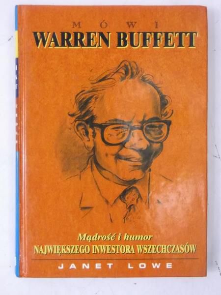 Lowe Janet - Mówi Warren Buffett