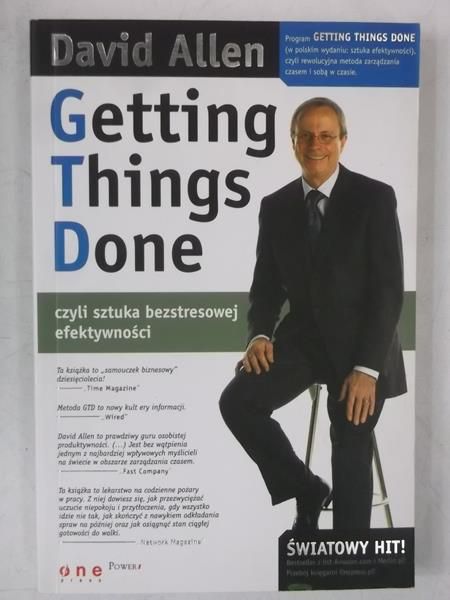 Getting Things Done, czyli sztuka bezstresowej efektywności