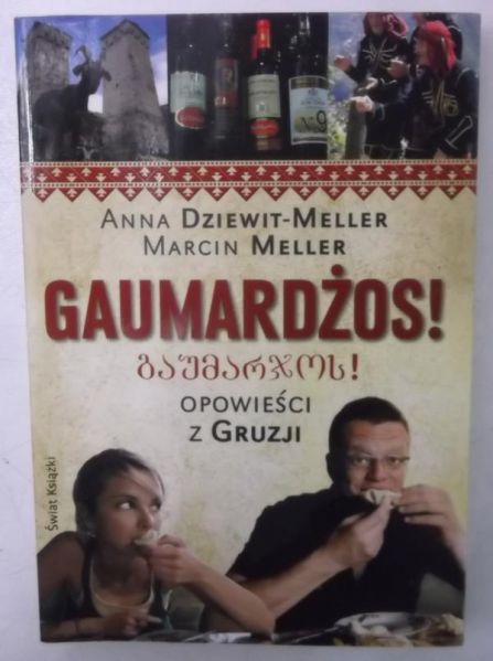 Gaumardżos. Opowieści z Gruzji