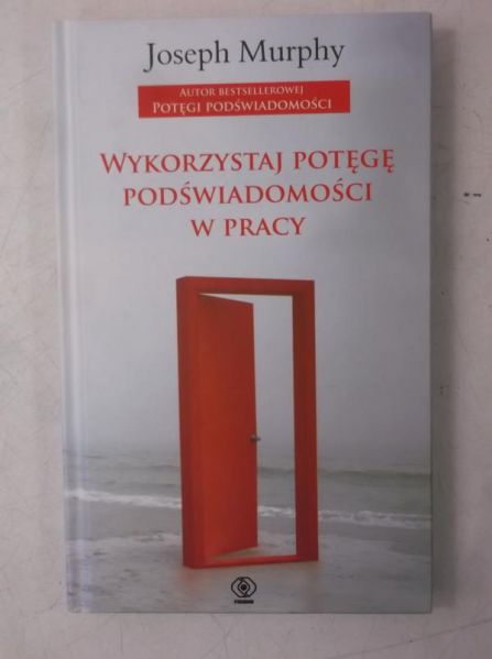 Wykorzystaj potegę podswiadomości w pracy