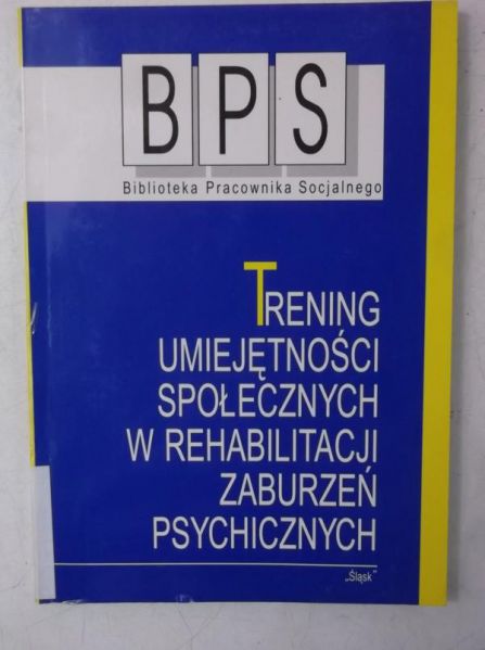 Trening umiejętności społecznych w rehabilitacji zaburzeń psychicznych