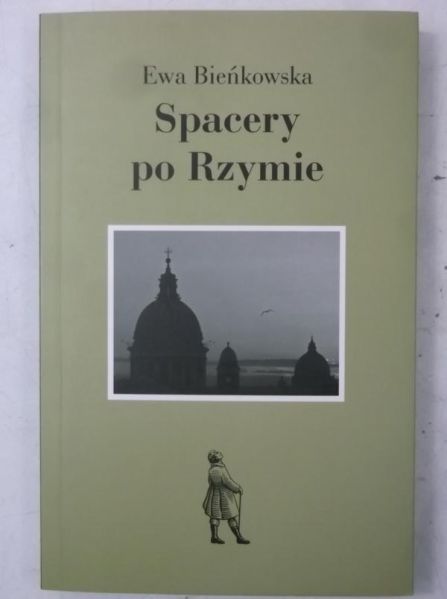 Bieńkowska Ewa - Spacery po Rzymie