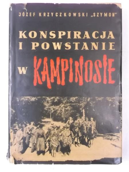"Szymon"  - Konspiracja i powstanie w Kampinosie