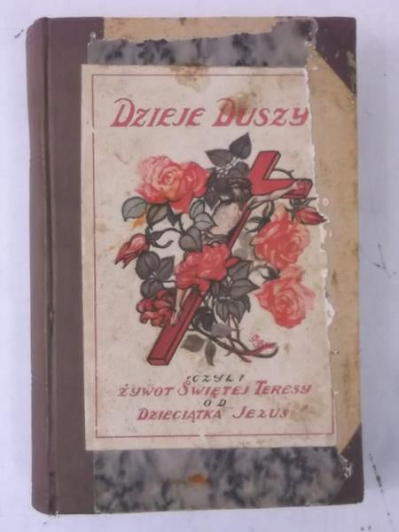 Dzieje duszy, czyli żywot Świętej Teresy od Dzieciątka Jezus, 1926 r.