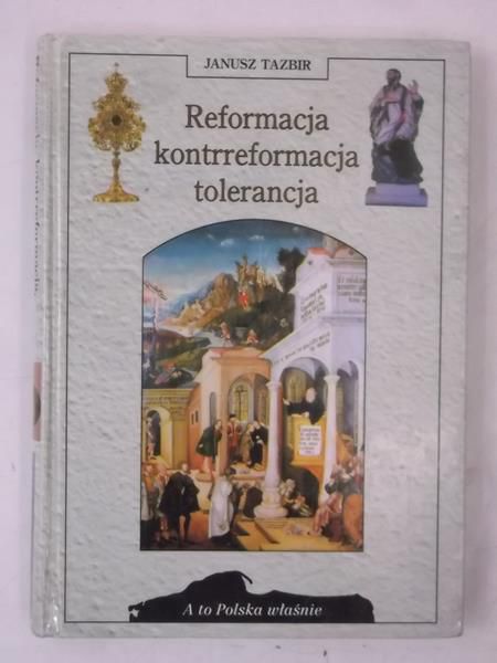 Reformacja, kontrreformacja , tolerancja