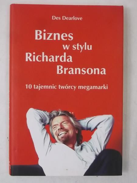 Dearlove Des - Biznes w stylu Richarda Bransona
