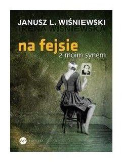 Wiśniewski L. Janusz - Na fejsie z moim synem