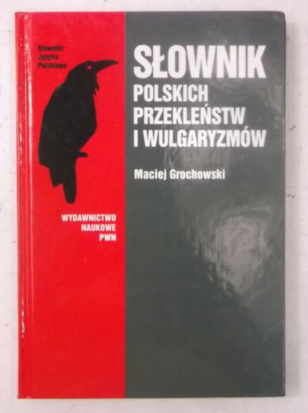 Grochowski Maciej - Słownik polskich przekleństw i wulgaryzmów